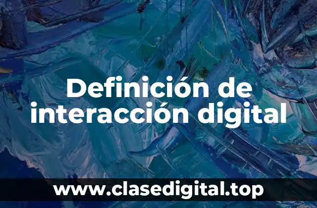 Ejemplos de interacción digital