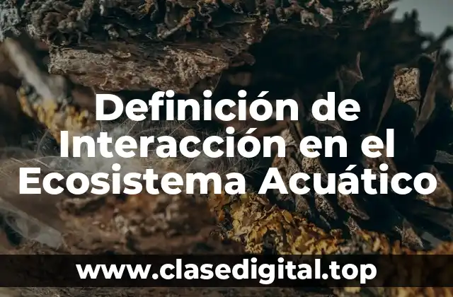Definición de Interacción en el Ecosistema Acuático