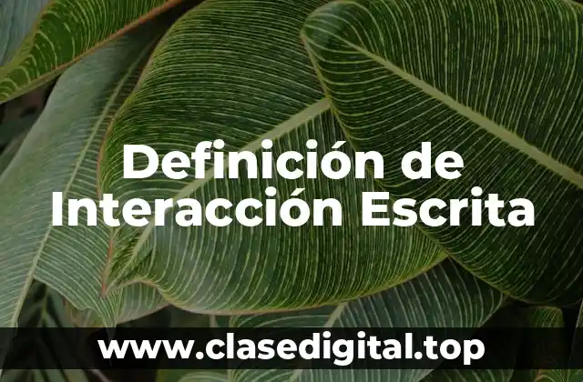 Definición de Interacción Escrita