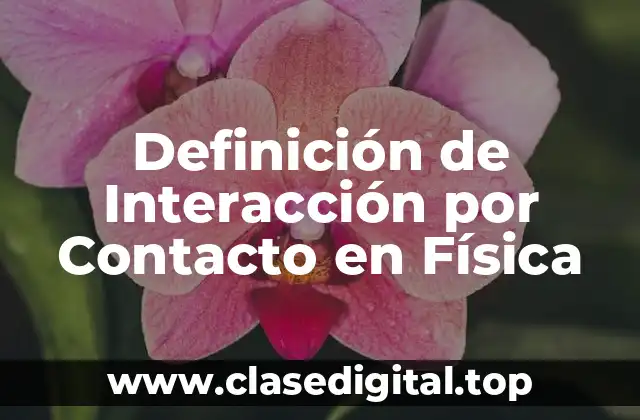 Definición técnica de Interacción por Contacto