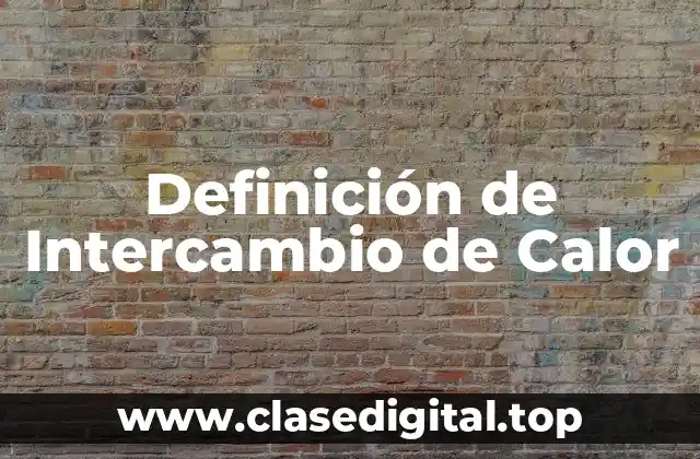 Ejemplos de Intercambio de Calor