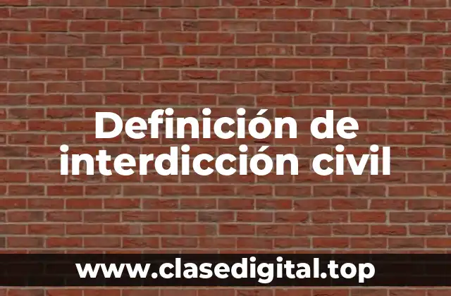 Definición de interdicción civil