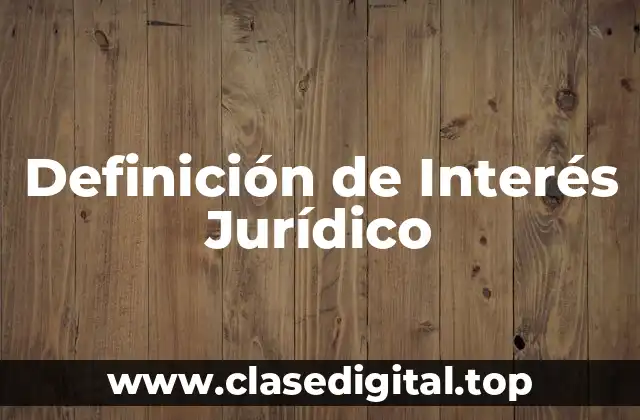 Definición de Interés Jurídico
