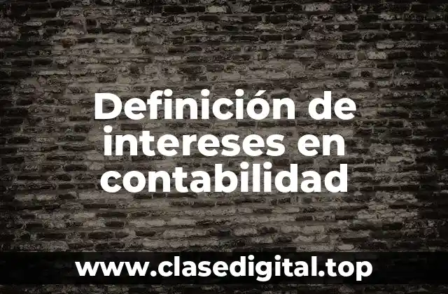 Definición de intereses en contabilidad