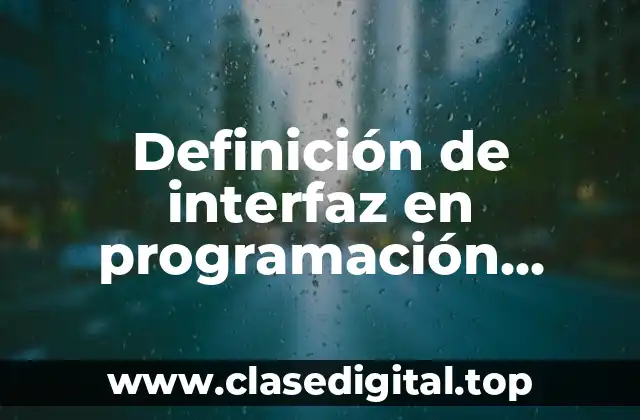 Definición de interfaz en programación orientada a objetos