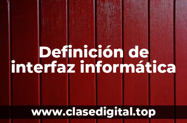 Definición de interfaz informática