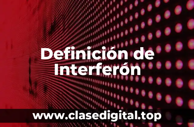 Definición de Interferón