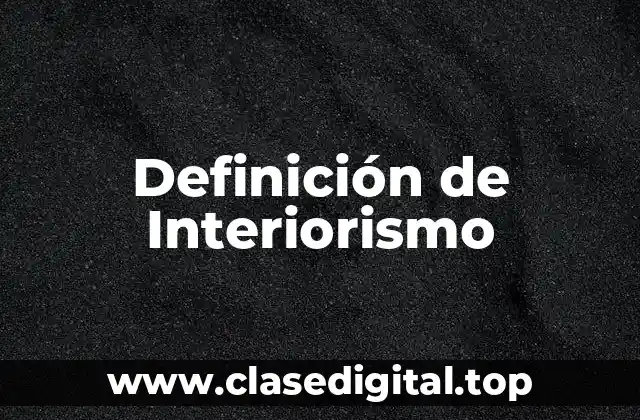 Definición de Interiorismo