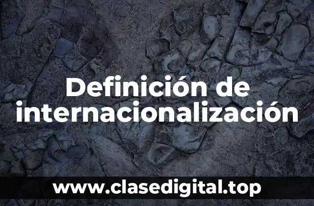 Definición técnica de internacionalización