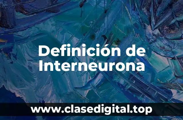 Definición de Interneurona