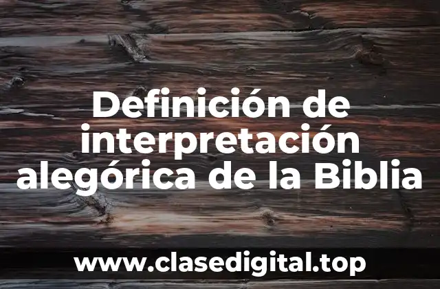 Ejemplos de interpretación alegórica de la Biblia