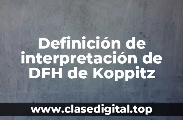 Definición de interpretación de DFH de Koppitz