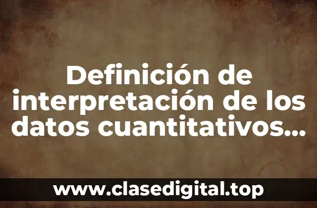 Ejemplos de interpretación de los datos cuantitativos