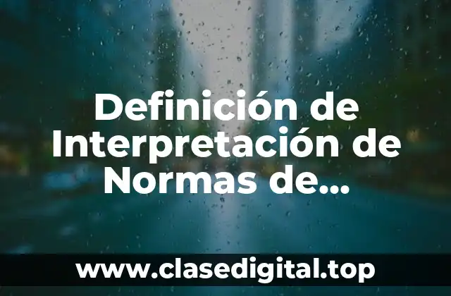Definición de Interpretación de Normas de Convivencia Social
