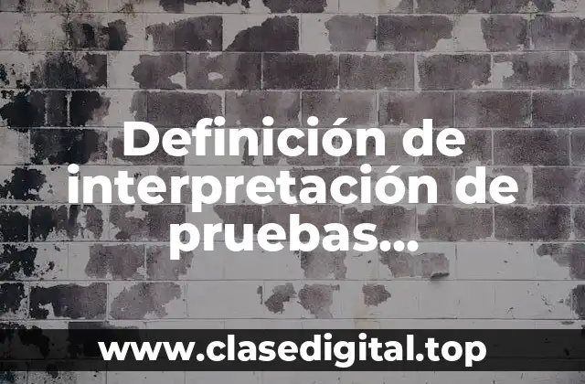 Definición de interpretación de pruebas psicométricas