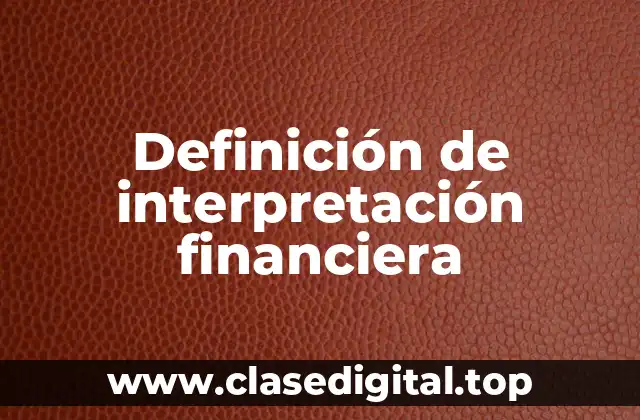 Definición de interpretación financiera