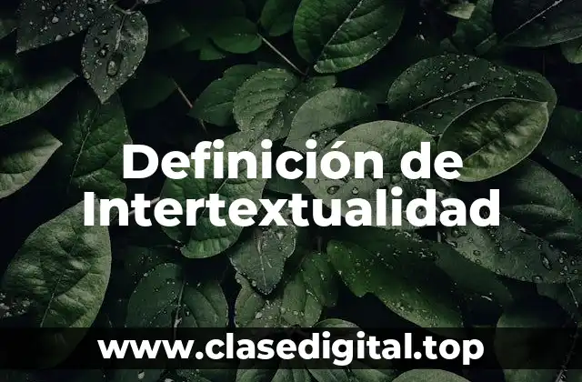 Ejemplos de Intertextualidad