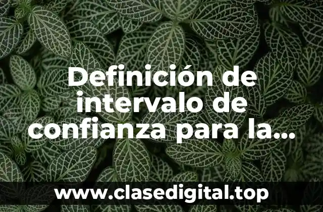 Definición de intervalo de confianza para la varianza poblacional