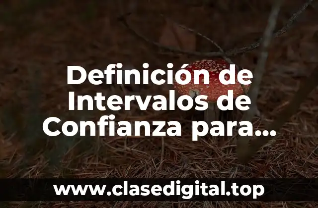 Definición de Intervalos de Confianza para Variables Aleatorias