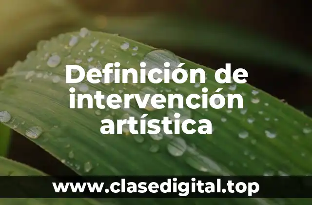 Definición de intervención artística