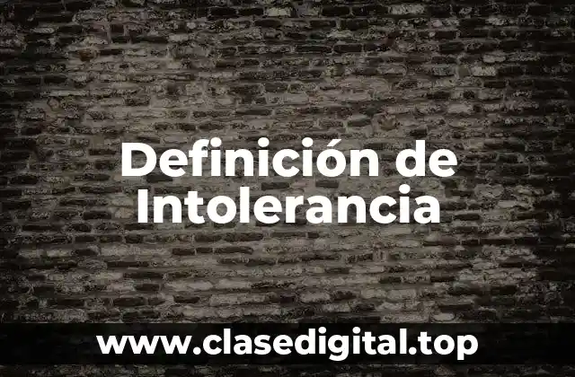 Definición técnica de Intolerancia