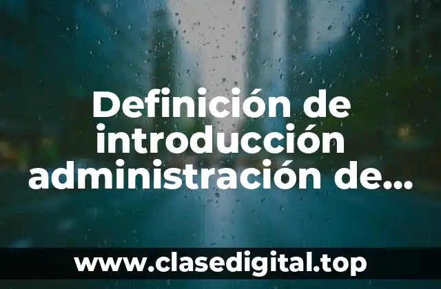 Ejemplos de introducción administración de los servicios de enfermería