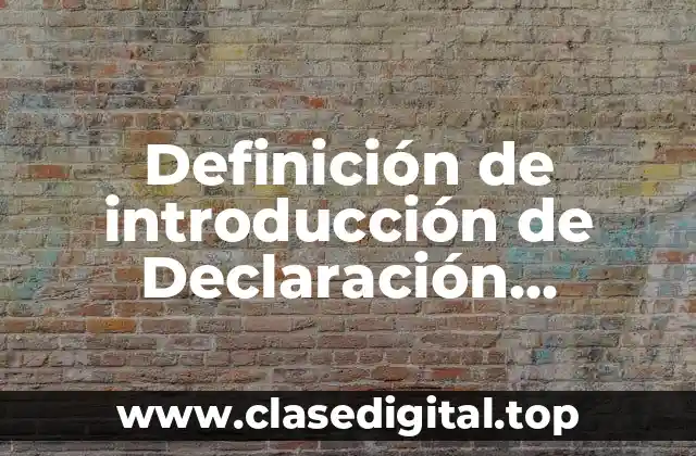 Ejemplos de introducción de Declaración Universal de Derechos Humanos