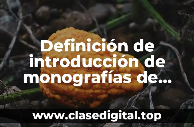 Definición de introducción de monografías de municipio de Gómez Palacio