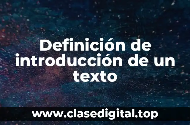 Definición de introducción de un texto