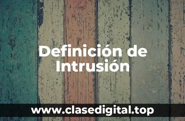 Definición de Intrusión