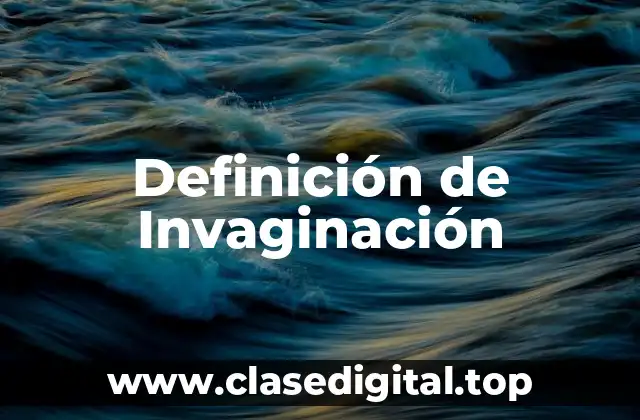 Definición de Invaginación