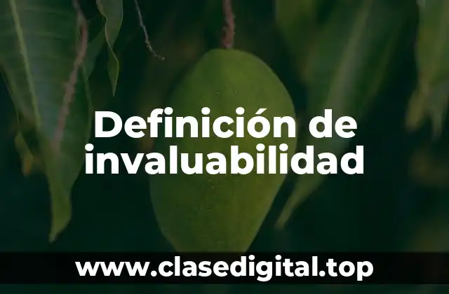 Definición de invaluabilidad