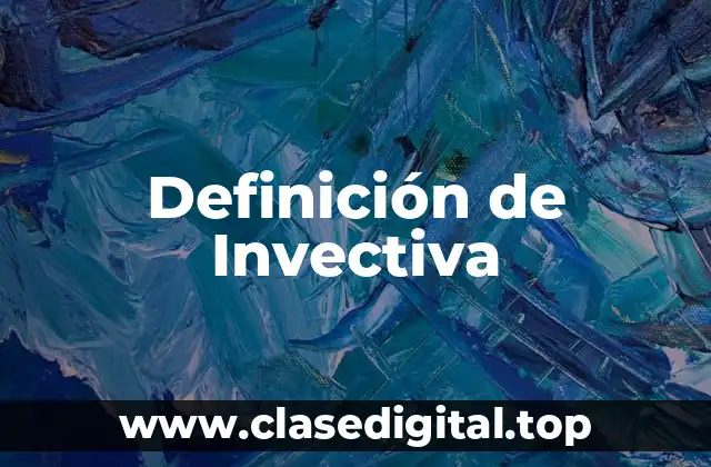 Definición de Invectiva