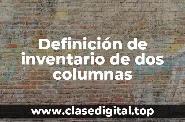 Ejemplos de inventario de dos columnas