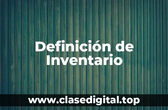 Definición de Inventario