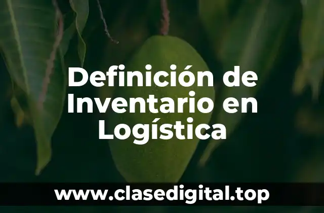Definición de Inventario en Logística