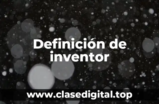 Definición de inventor