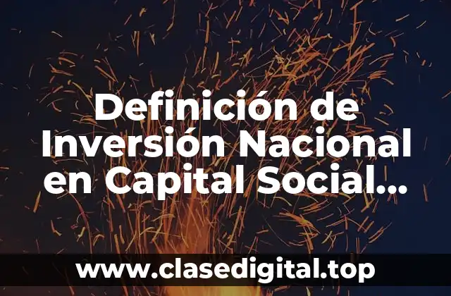 Definición de Inversión Nacional en Capital Social Variable