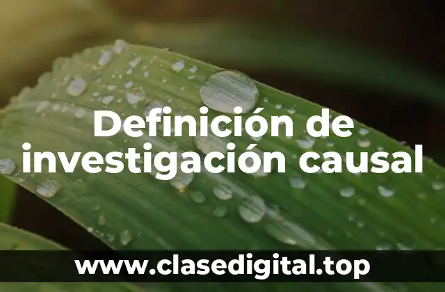 Definición de investigación causal