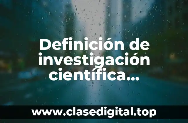 Definición de investigación científica documental