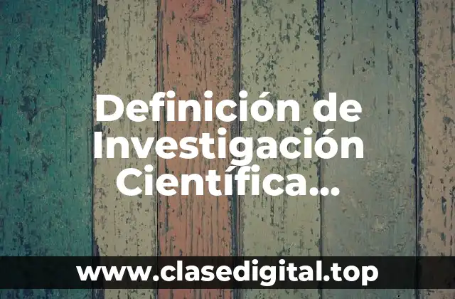 Ejemplos de Investigación Científica Experimental