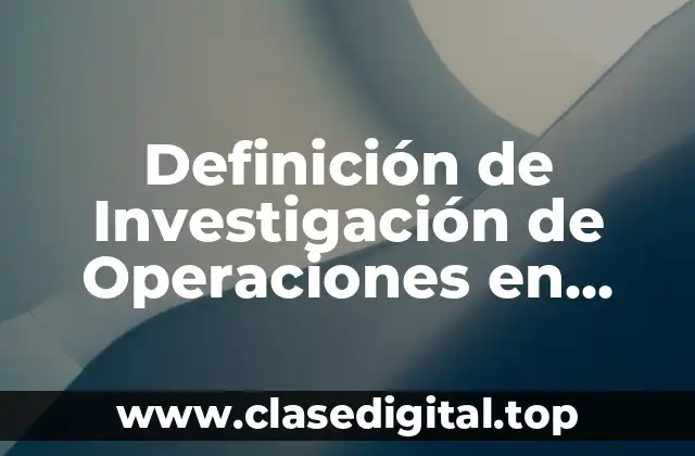 Definición de Investigación de Operaciones en Alemán