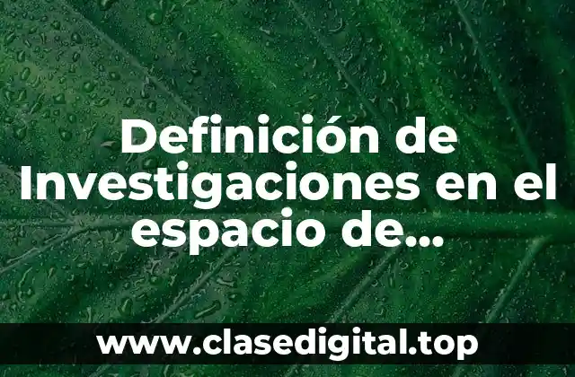 Definición de Investigaciones en el espacio de planeación didáctica