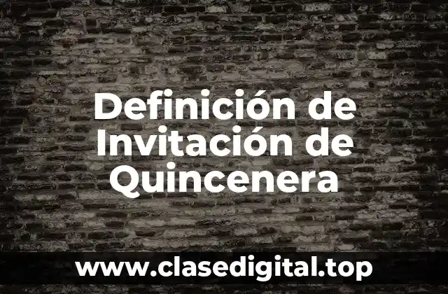 Definición de Invitación de Quincenera