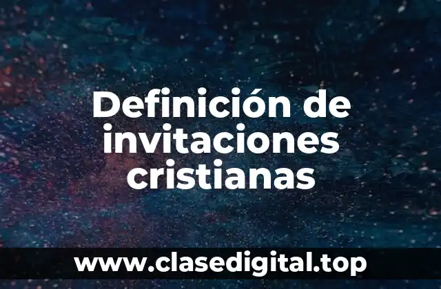 Definición de invitaciones cristianas