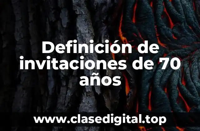 Definición de invitaciones de 70 años