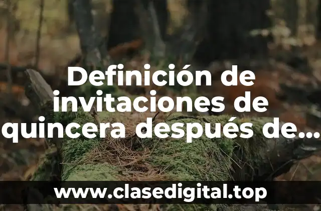 Definición de invitaciones de quincera después de la ceremonia religiosa