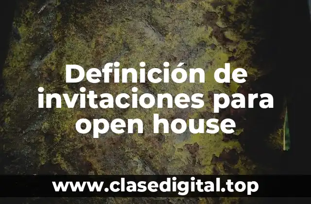 Ejemplos de invitaciones para open house