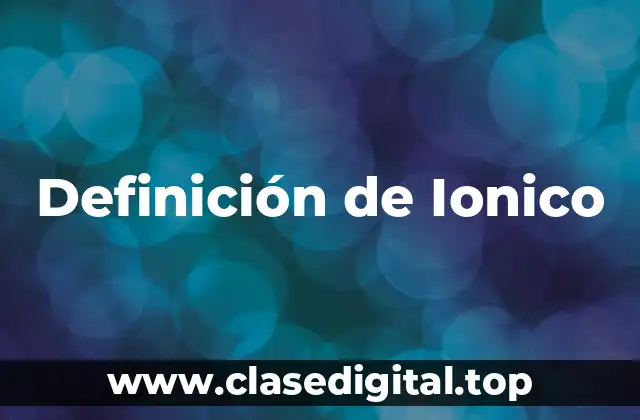 Definición de Ionico