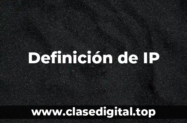 Definición técnica de IP